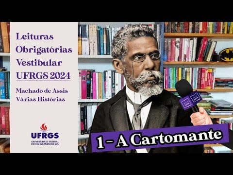 Thumbnail da aula: A Cartomante - Leituras obrigatórias 2025 UFRGS Vestibular, Machado de Assis   Várias Histórias