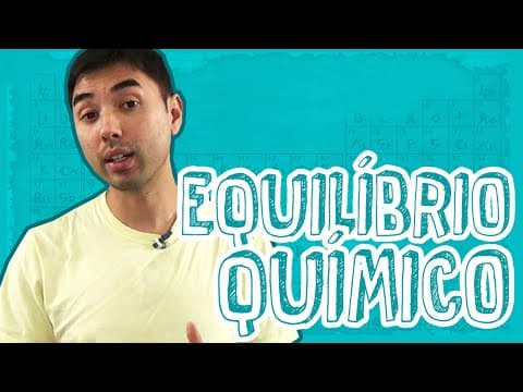 Thumbnail da aula: Aula Química - Equilíbrio Químico - Conceitos Gerais - STOODI