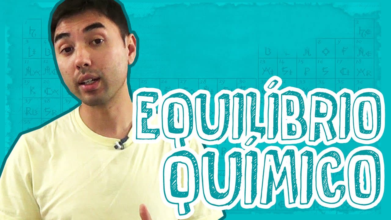 Thumbnail: Aula Química - Equilíbrio Químico - Conceitos Gerais - STOODI