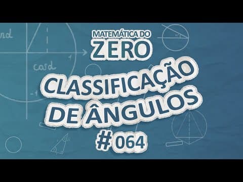 Thumbnail da aula: Matemática do Zero | Classificação de ângulos - Brasil Escola