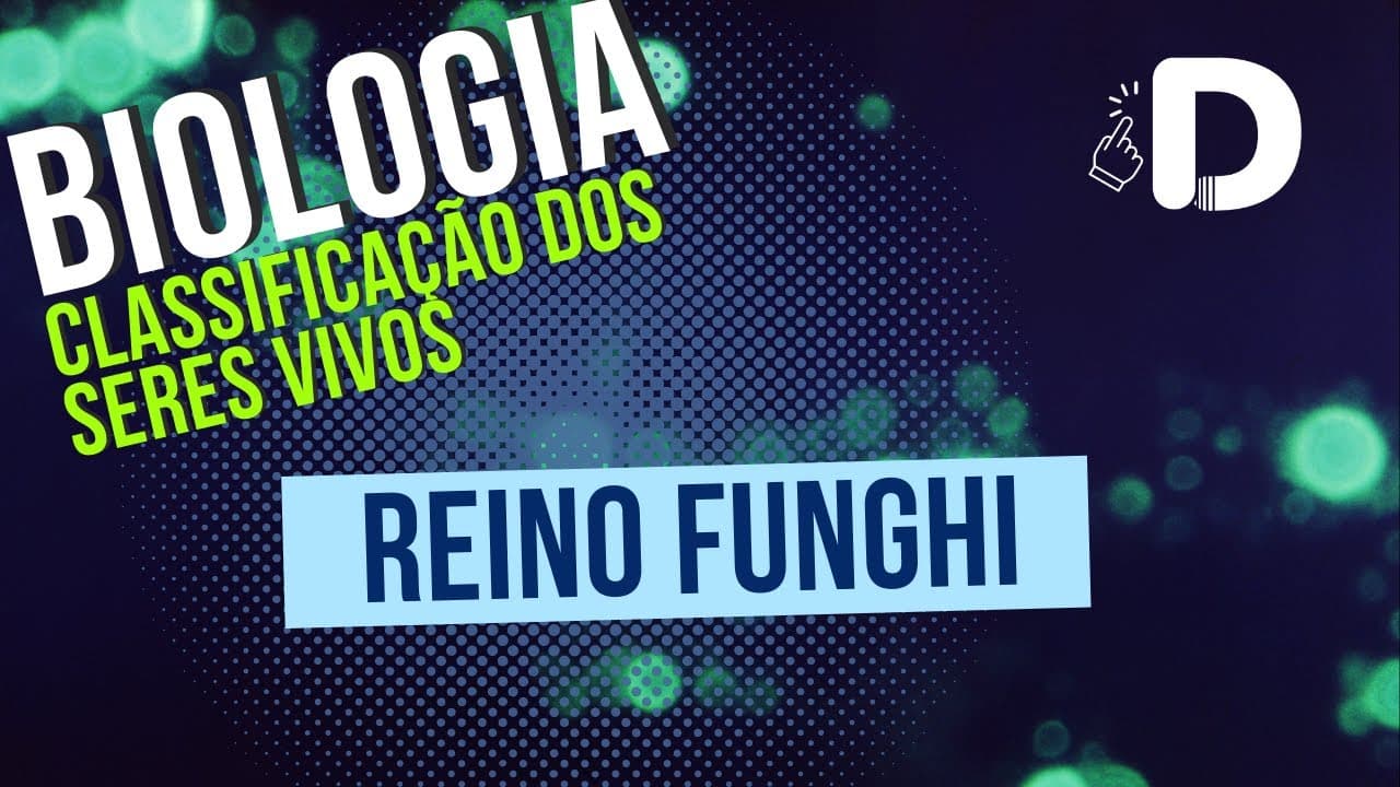 Thumbnail: Reino Funghi  - Classificação dos Seres Vivos - Biologia - Preparatório Enem
