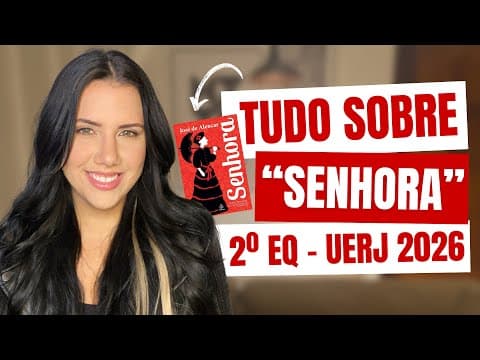 Thumbnail da aula: AULA 01 - Expliquei tudo sobre "Senhora", de José de Alencar! (UERJ 2026 - 2º Exame de Qualificação)
