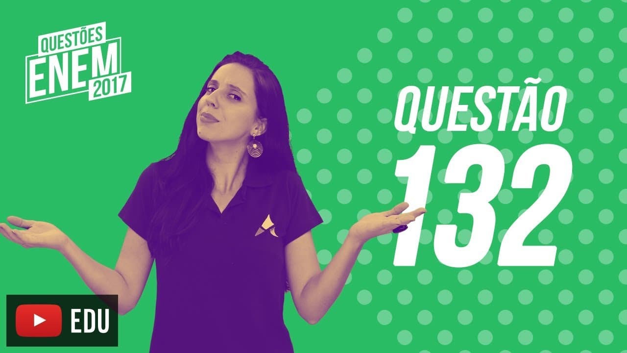 Thumbnail: Enem 2017 - Ciências da Natureza | Questão 132 (Caderno Amarelo)