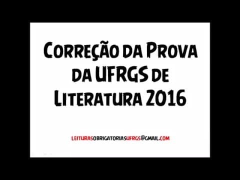 Thumbnail da aula: Prova de Literatura da UFRGS 2016 comentada questão por questão.