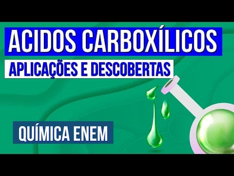 Thumbnail da aula: ACIDOS CARBOXÍLICOS: aplicações e descobertas | Resumo de Química para o Enem | Larissa   Campos