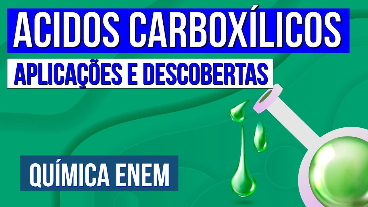 Thumbnail: ACIDOS CARBOXÍLICOS: aplicações e descobertas | Resumo de Química para o Enem | Larissa   Campos