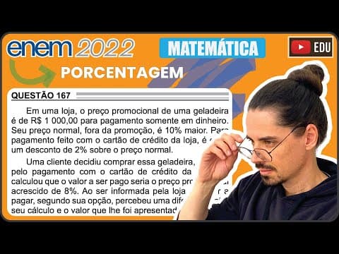 Thumbnail da aula: [ENEM 2022] 167 📘 PORCENTAGEM Em uma loja, o preço promocional de uma geladeira é de R$ 1 000,00