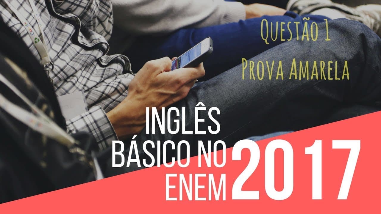 Thumbnail: Inglês Básico no Enem 2017 - Questão 2 Prova Amarela