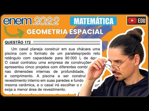 Thumbnail da aula: [ENEM 2022] 172 📘 GEOMETRIA ESPACIAL Um casal planeja construir em sua chácara uma piscina com o