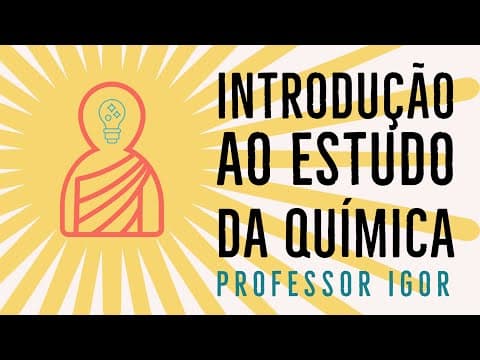 Thumbnail da aula: Introdução ao estudo da química | Atomística | Química Geral