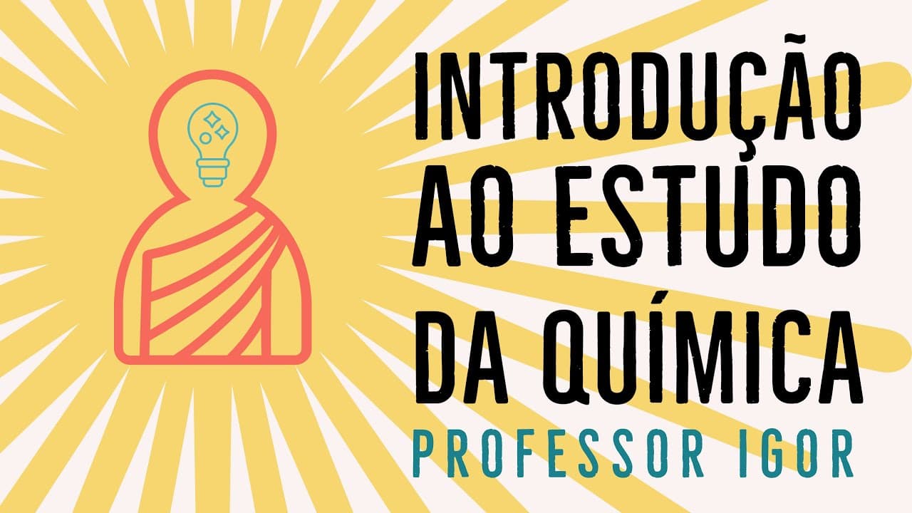 Thumbnail: Introdução ao estudo da química | Atomística | Química Geral
