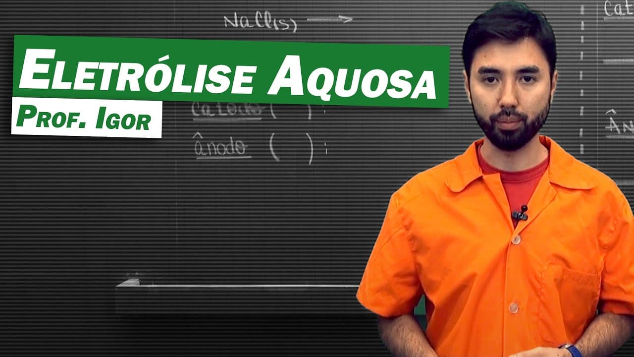 Thumbnail: Química - Eletrólise Aquosa