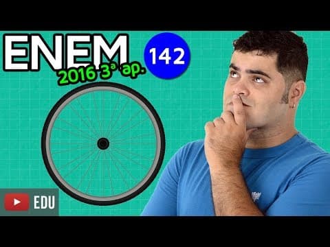Thumbnail da aula: 🔥 ENEM 2016 3ª Aplicação Matemática #07 👉 Circunferência e Razão nas Rodas da Bicicleta