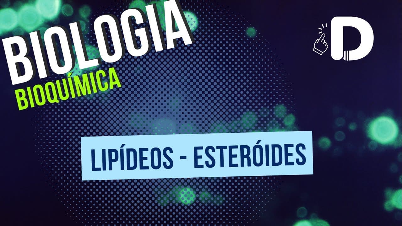 Thumbnail: Lipídeos - Esteróides  - Bioquímica - Biologia - Preparatório Enem