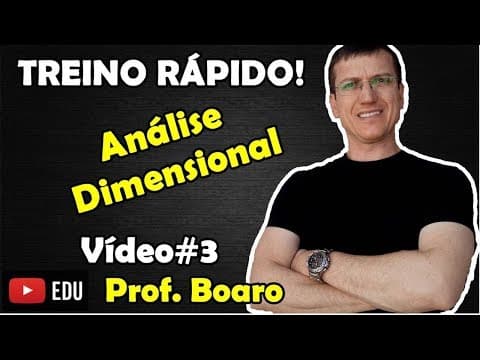 Thumbnail da aula: ANÁLISE DIMENSIONAL - FÍSICA - EXERCÍCIO - TREINO RÁPIDO   Prof  Marcelo Boaro VÍDEO#3