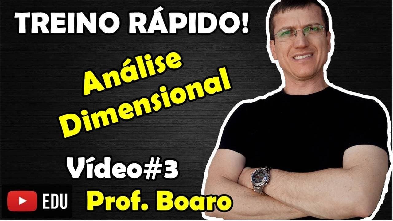Thumbnail: ANÁLISE DIMENSIONAL - FÍSICA - EXERCÍCIO - TREINO RÁPIDO   Prof  Marcelo Boaro VÍDEO#3