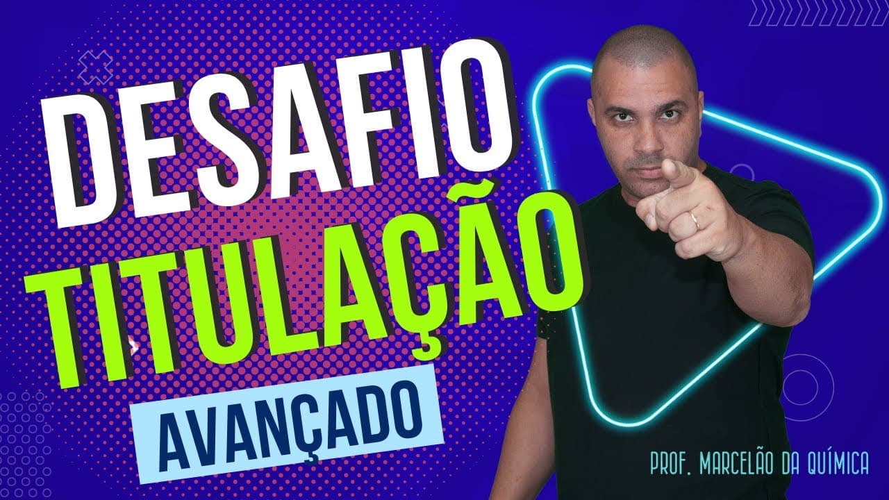 Thumbnail: 🔥 TITULAÇÃO (Tema: Soluções) de uma forma que eu NUNCA tinha visto. IME, ITA, EsPCEx, FUVEST, etc 🔥