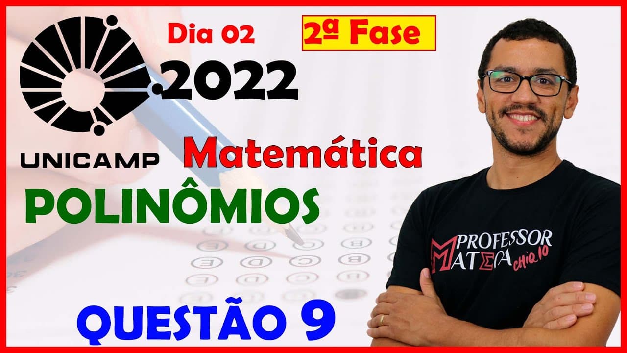 Thumbnail: UNICAMP 2022 | Segunda Fase | Questão 9 | Função Polinomial