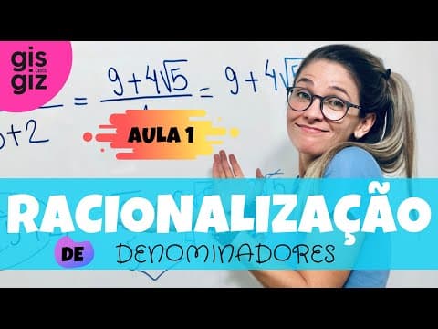 Thumbnail da aula: RACIONALIZAÇÃO de DENOMINADORES    - Aula 1
