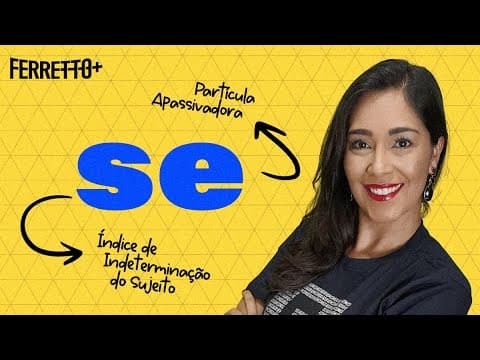 Thumbnail da aula: Partícula apassivadora x Índice de indeterminação do sujeito | Ferretto+