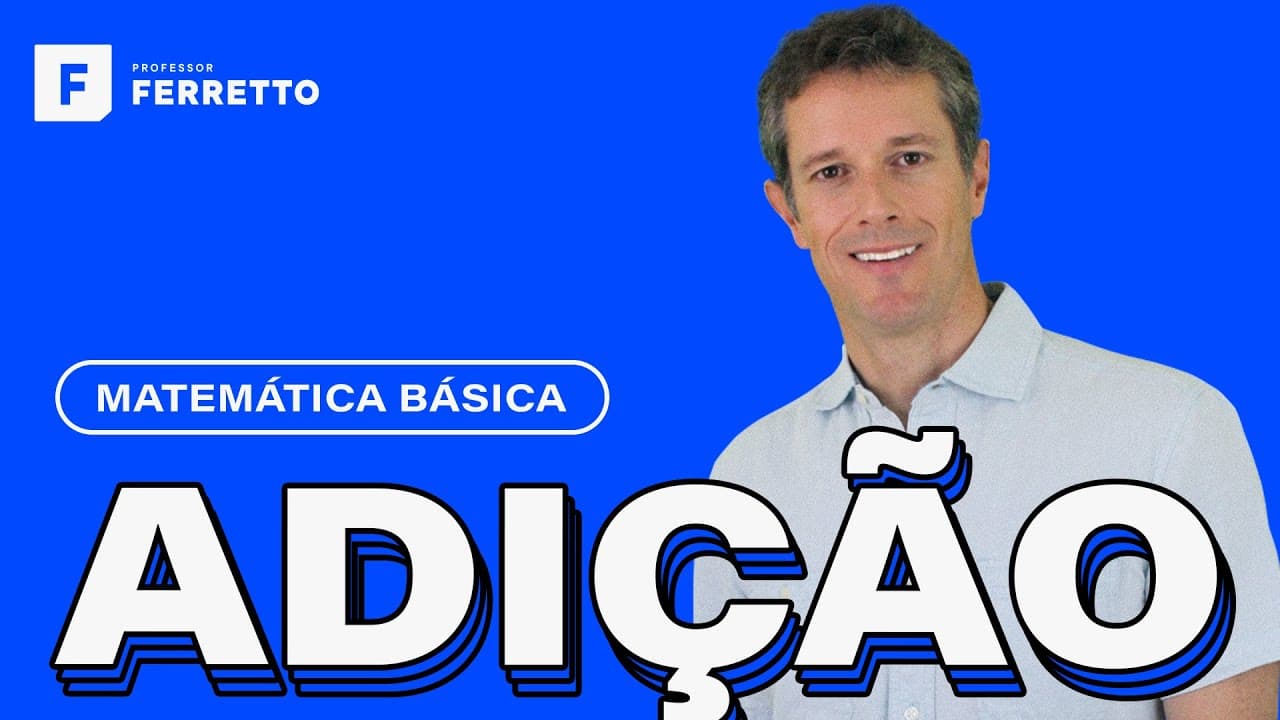 Thumbnail: Matemática Básica - Aula 1 - Adição