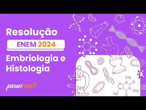 Thumbnail da aula: ENEM 2024 - EMBRIOLOGIA E HISTOLOGIA | A ação de fatores abióticos aliada à biodeterioração...