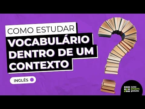 Thumbnail da aula: COMO ESTUDAR VOCABULÁRIO DENTRO DE UM CONTEXTO | Inglês para o Enem e o Encceja | Renato Prates
