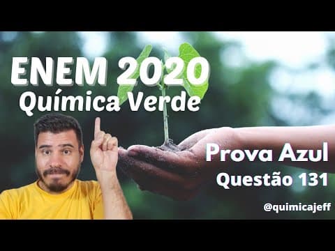 Thumbnail da aula: ENEM 2020: A Química Verde é um ramo da química que prega o desenvolvimento de processos eficientes