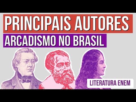 Thumbnail da aula: ARCADISMO NO BRASIL: principais autores | | Resumo de Literatura para o Enem | Camila Brambilla