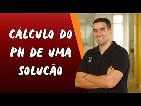 Thumbnail da aula: Cálculo do pH de uma Solução - Brasil Escola