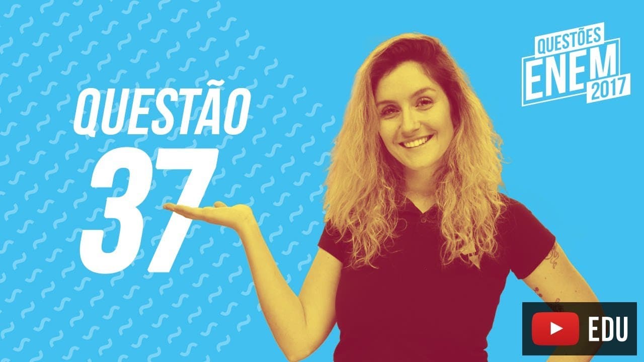 Thumbnail: Enem 2017 - Linguagens | Questão 37 (Caderno Amarelo)