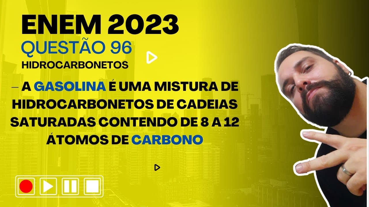 Thumbnail: ENEM 2023 - A gasolina é uma mistura de hidrocarbonetos de cadeias saturadas contendo de 8 a 12