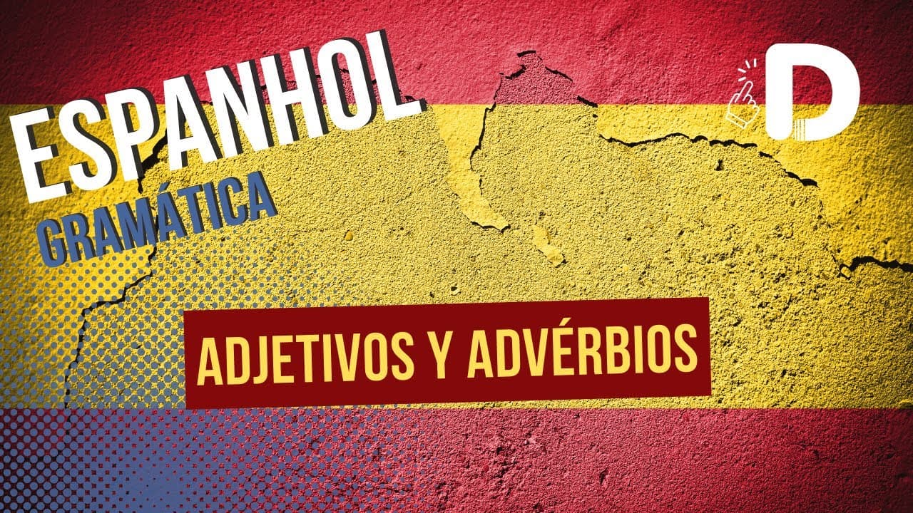 Thumbnail: Adjetivos y Advérbios - Espanhol - Preparatório Enem