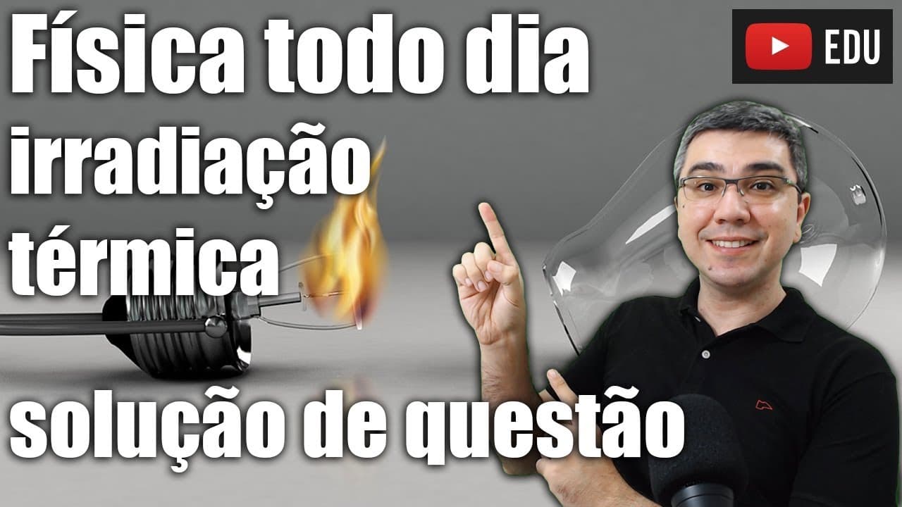 Thumbnail: Física todo dia | Questão do ENEM de irradiação