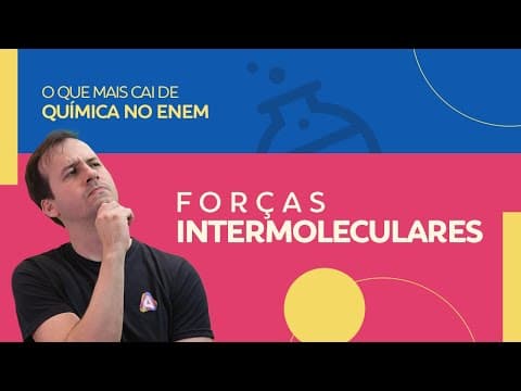 Thumbnail da aula: Forças Intermoleculares | Prof. Paulo Valim
