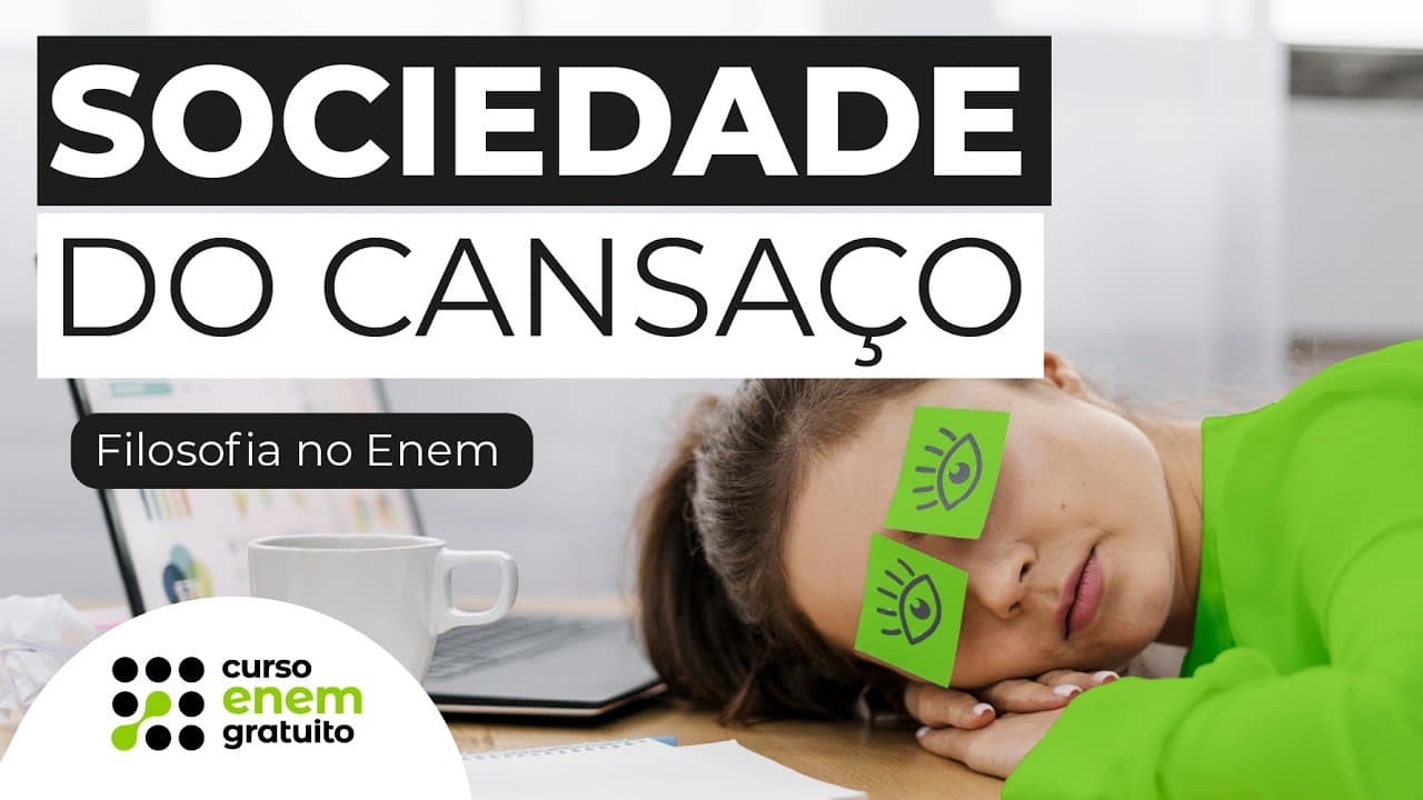 Thumbnail: SOCIEDADE DO CANSAÇO: conceito e pensadores | Filosofia para o Enem | Ernani Júnior da Silva