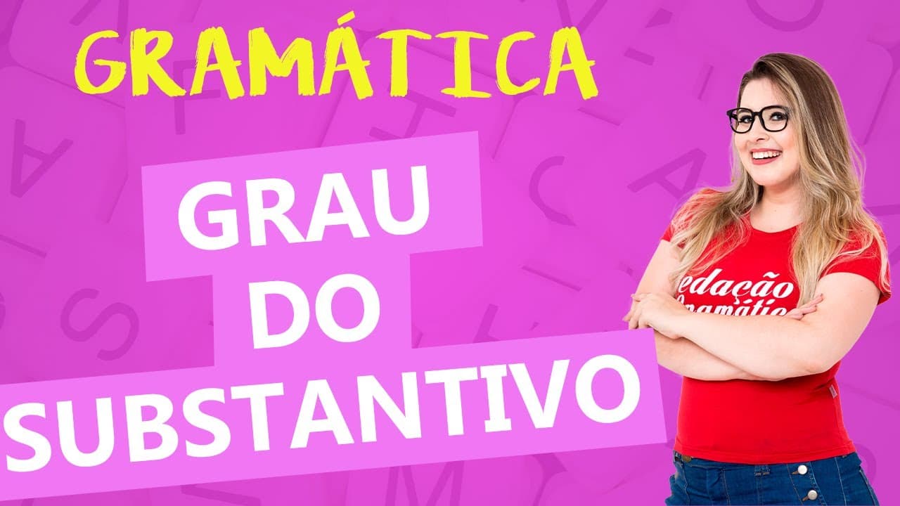 Thumbnail: GRAU DOS SUBSTANTIVOS - Classes de Palavras - Profa. Pamba