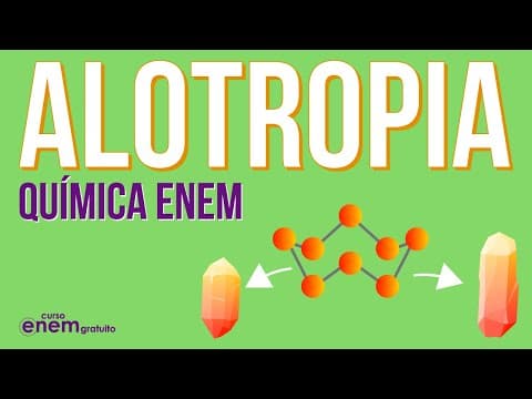 Thumbnail da aula: ALOTROPIA | Resumo de Química para o Enem