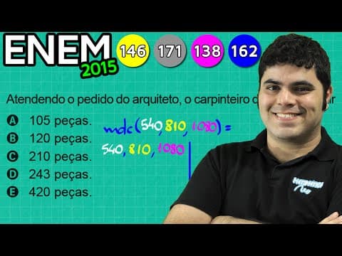 Thumbnail da aula: ENEM 2015 Matemática #27 - Máximo Divisor Comum (MDC) e Peças de Madeira (com pegadinha)
