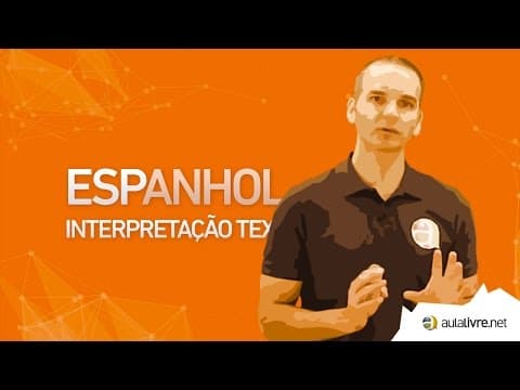 Thumbnail da aula: Espanhol - Interpretação de Texto