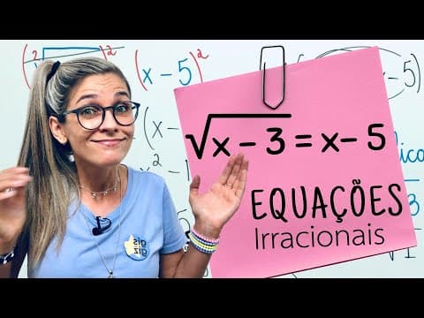 Thumbnail da aula: EQUAÇÕES IRRACIONAIS