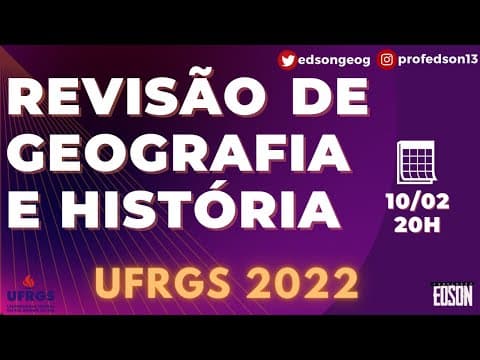Thumbnail da aula: Revisão de Geografia/História - UFRGS 2022