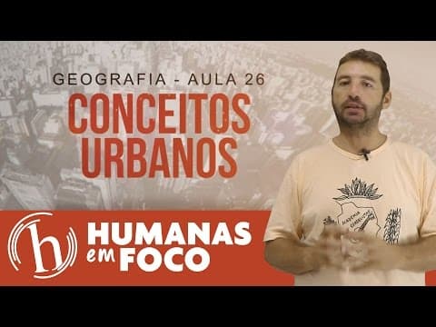 Thumbnail da aula: Geografia - Aula 26 - Conceitos urbanos