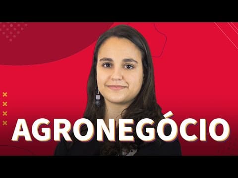 Thumbnail da aula: AFINAL O QUE É AGRONEGÓCIO?
