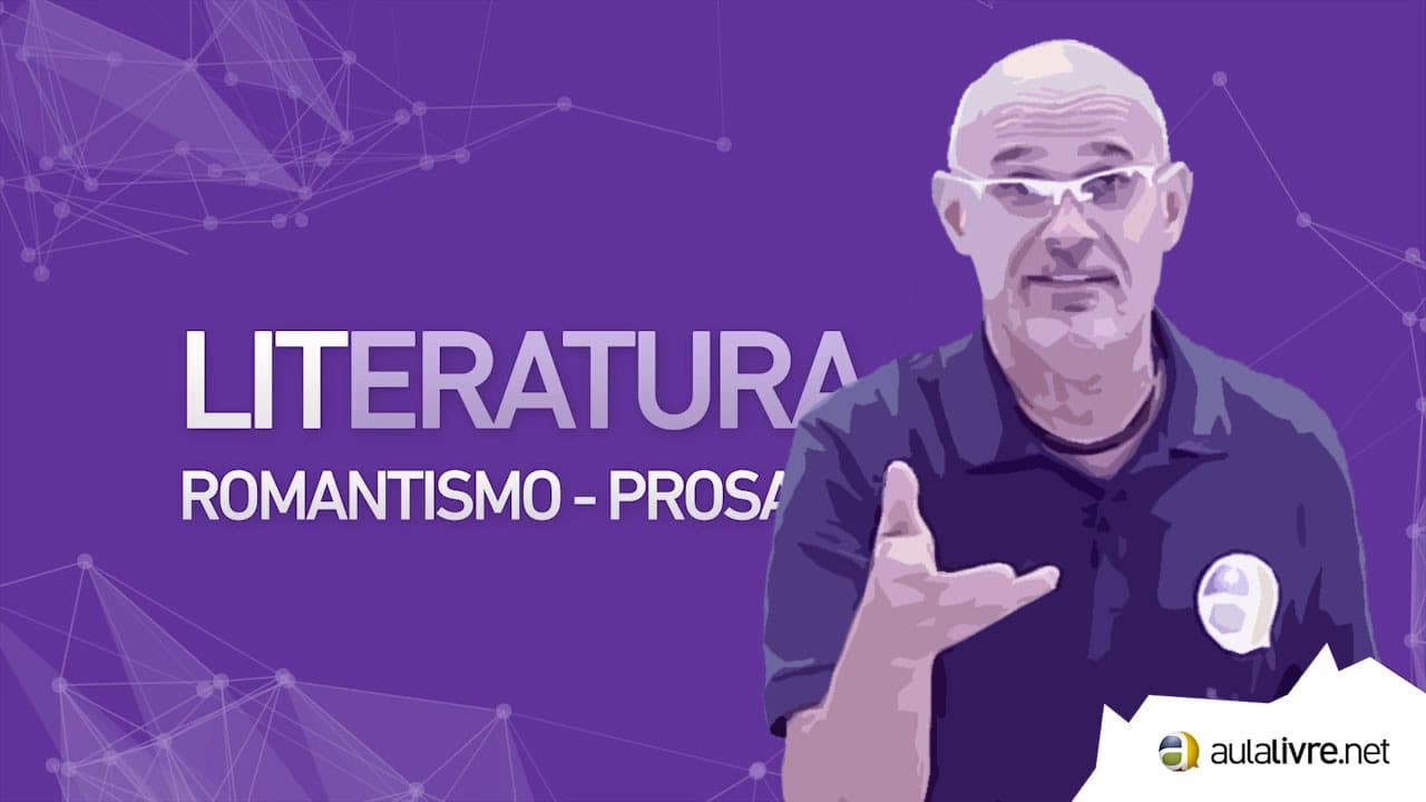 Thumbnail: Literatura - Romantismo -Prosa Romântica
