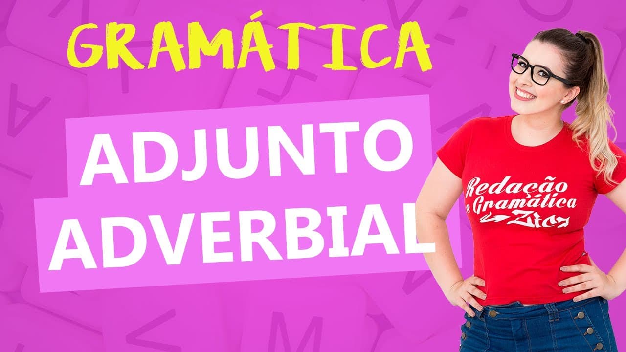 Thumbnail: ADJUNTO ADVERBIAL: TUDO SOBRE ADJUNTOS ADVERBIAIS - Profa.Pamba
