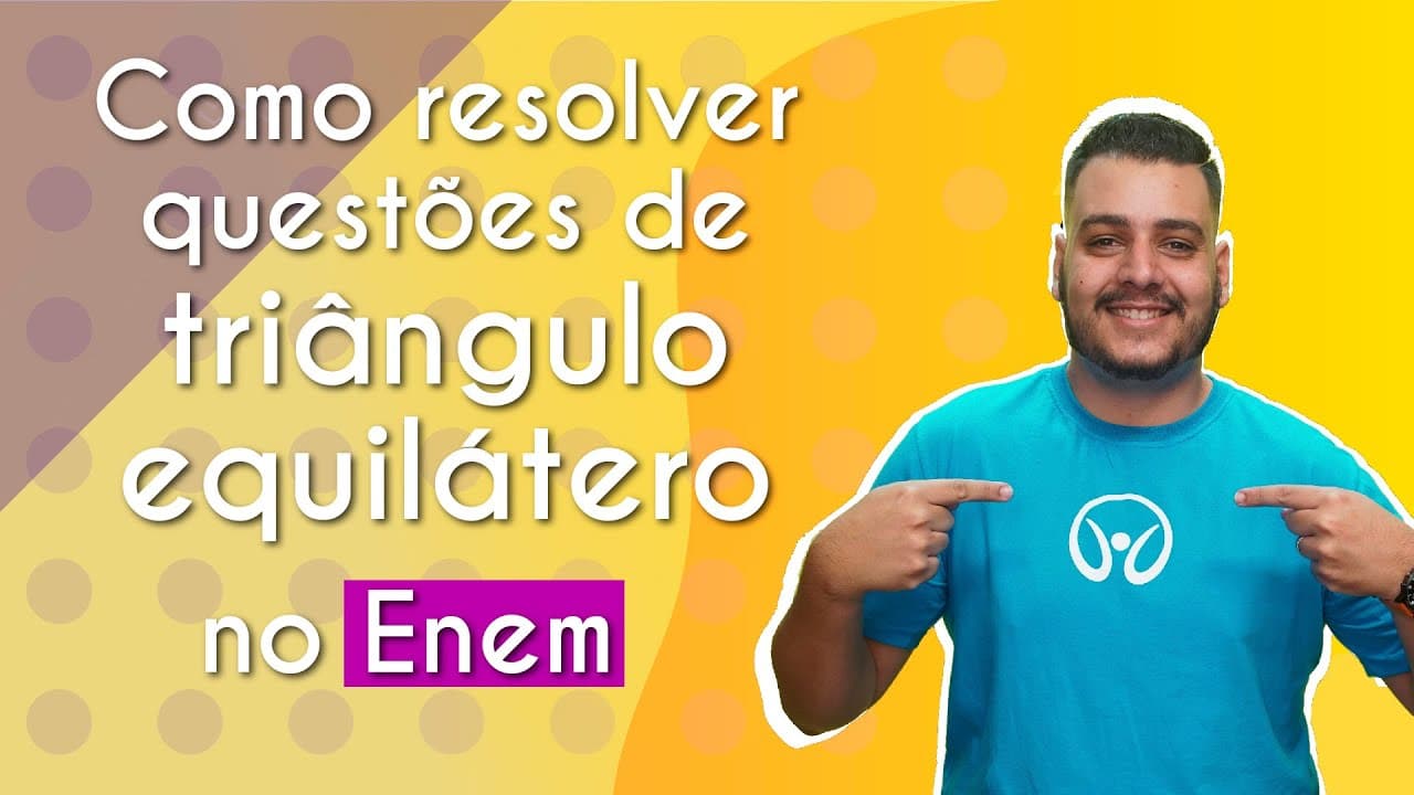 Thumbnail: Como resolver questões de triângulo equilátero no Enem? - Brasil Escola