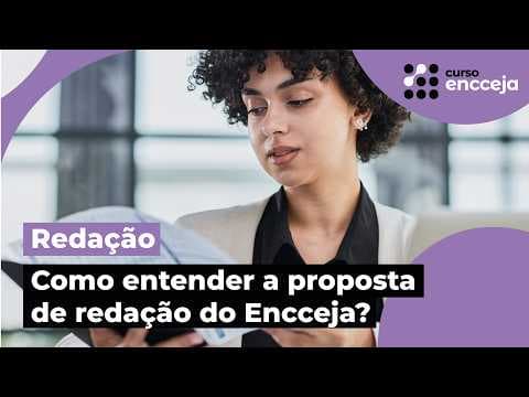 Thumbnail da aula: COMO ENTENDER A PROPOSTA DE REDAÇÃO DO ENCCEJA?
