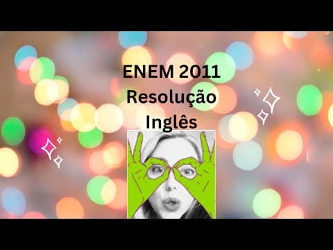 Thumbnail da aula: ENEM 2011 INGLES