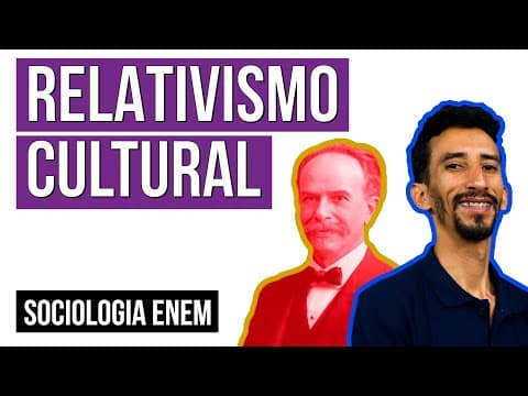 Thumbnail da aula: RELATIVISMO CULTURAL: O que é, Características e Exemplos | Resumo de Sociologia para o Enem